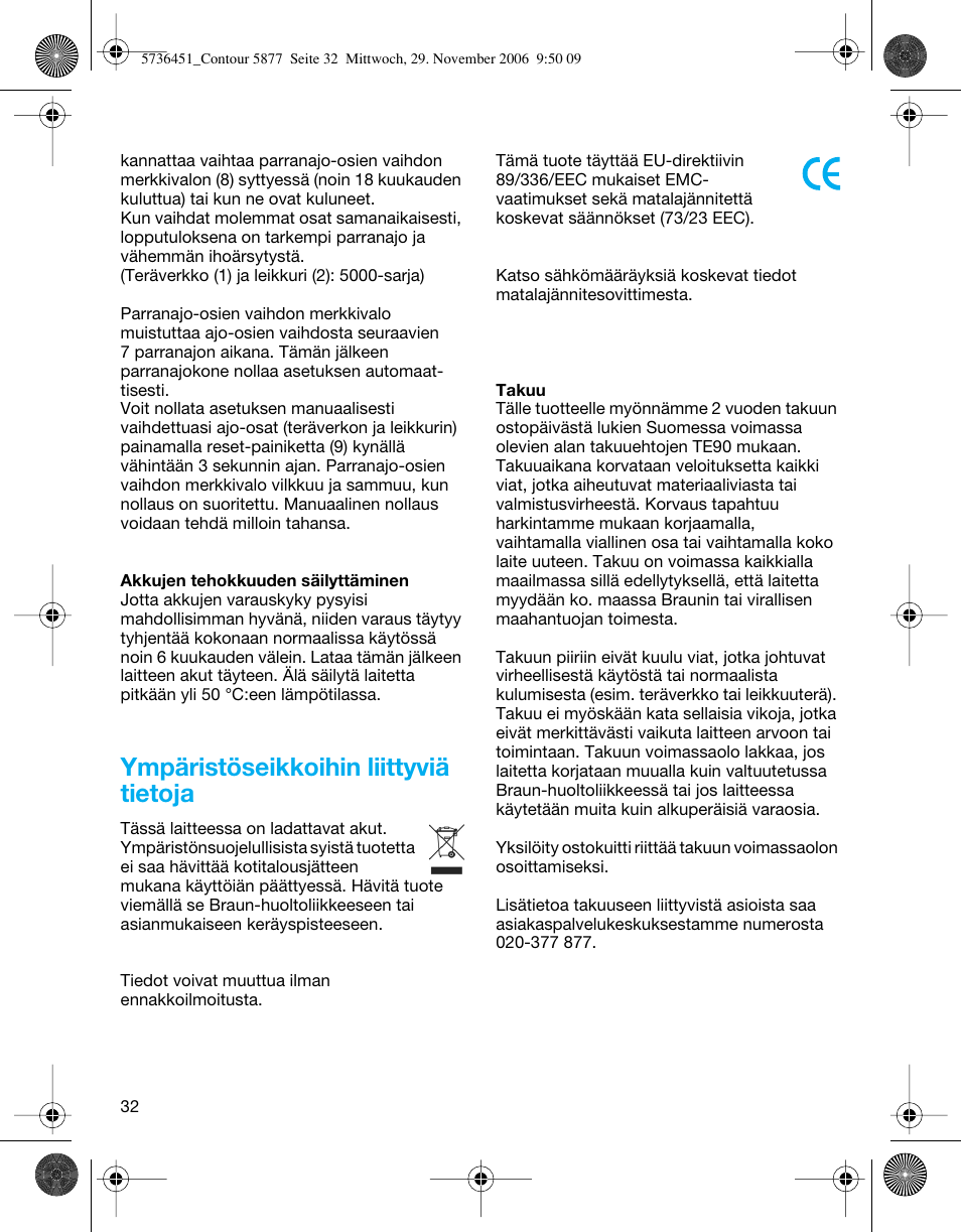 Ympäristöseikkoihin liittyviä tietoja | Braun 5873 Contour Series User Manual | Page 32 / 41