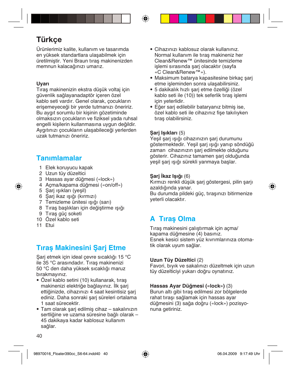 Türkçe, Tanımlamalar, Tıraş makinesini şarj etme | A tıraş olma | Braun 390cc Series 3 User Manual | Page 40 / 61