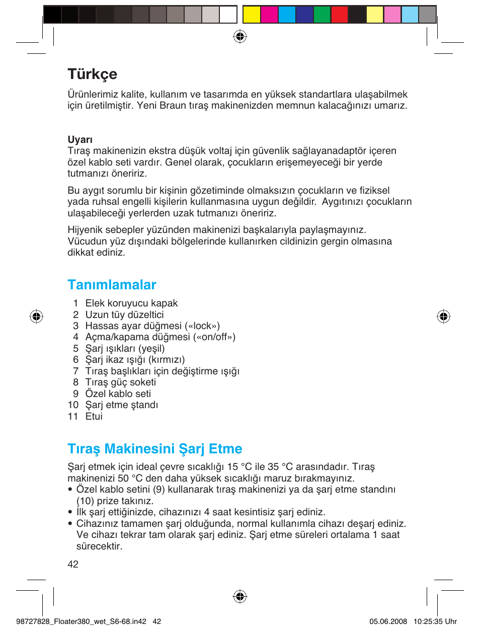 Türkçe, Tanımlamalar, Tıraş makinesini şarj etme | Braun 380 Series 3 User Manual | Page 41 / 62