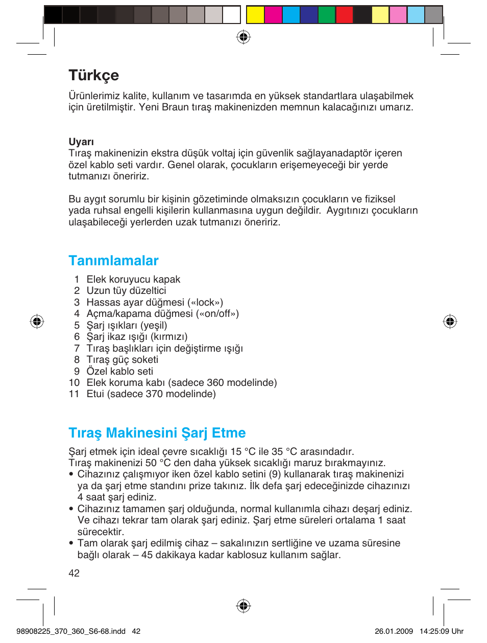 Türkçe, Tanımlamalar, Tıraş makinesini şarj etme | Braun 370 Series 3 User Manual | Page 41 / 62