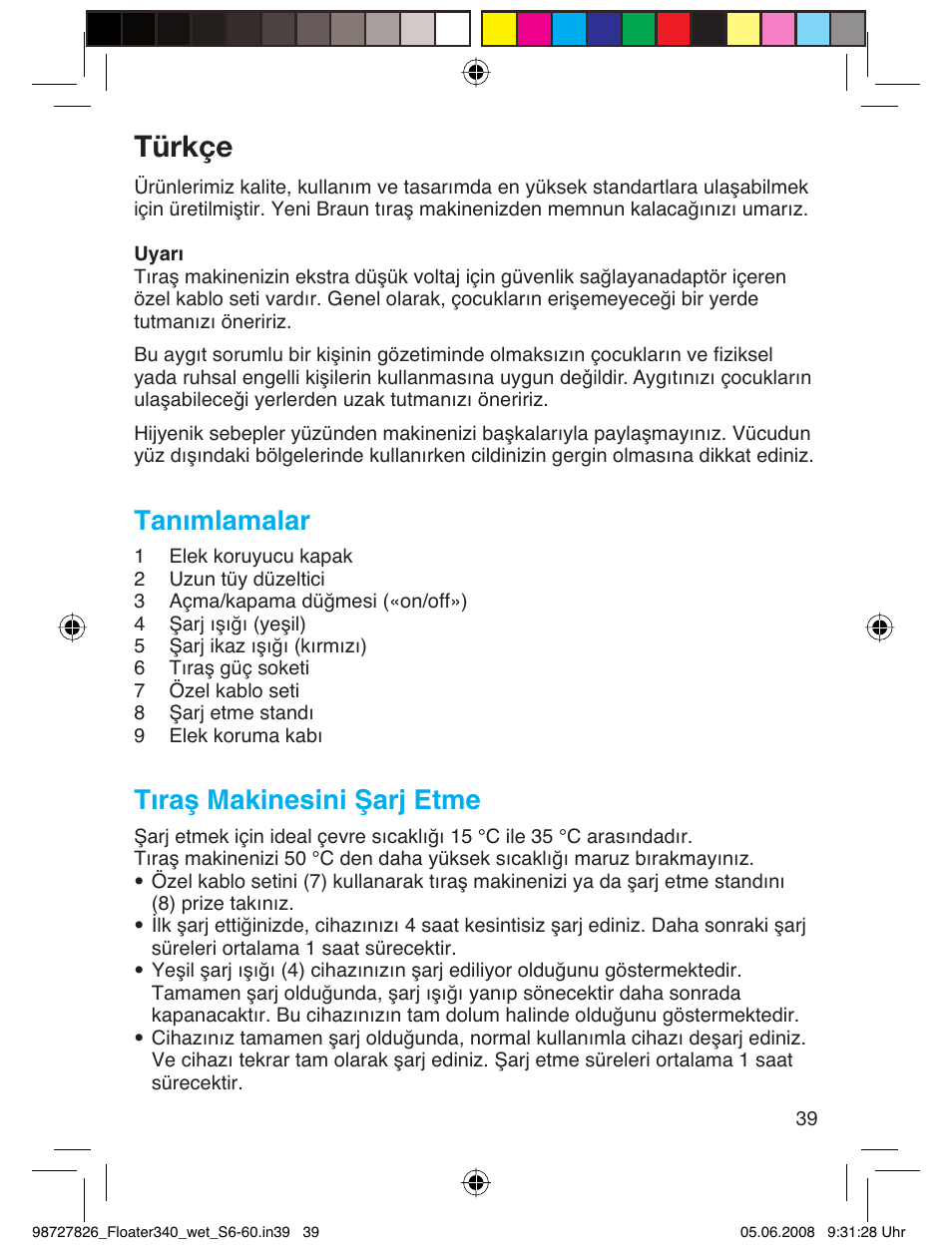 Türkçe, Tanımlamalar, Tıraş makinesini şarj etme | Braun 340 Series 3  RU User Manual | Page 38 / 56
