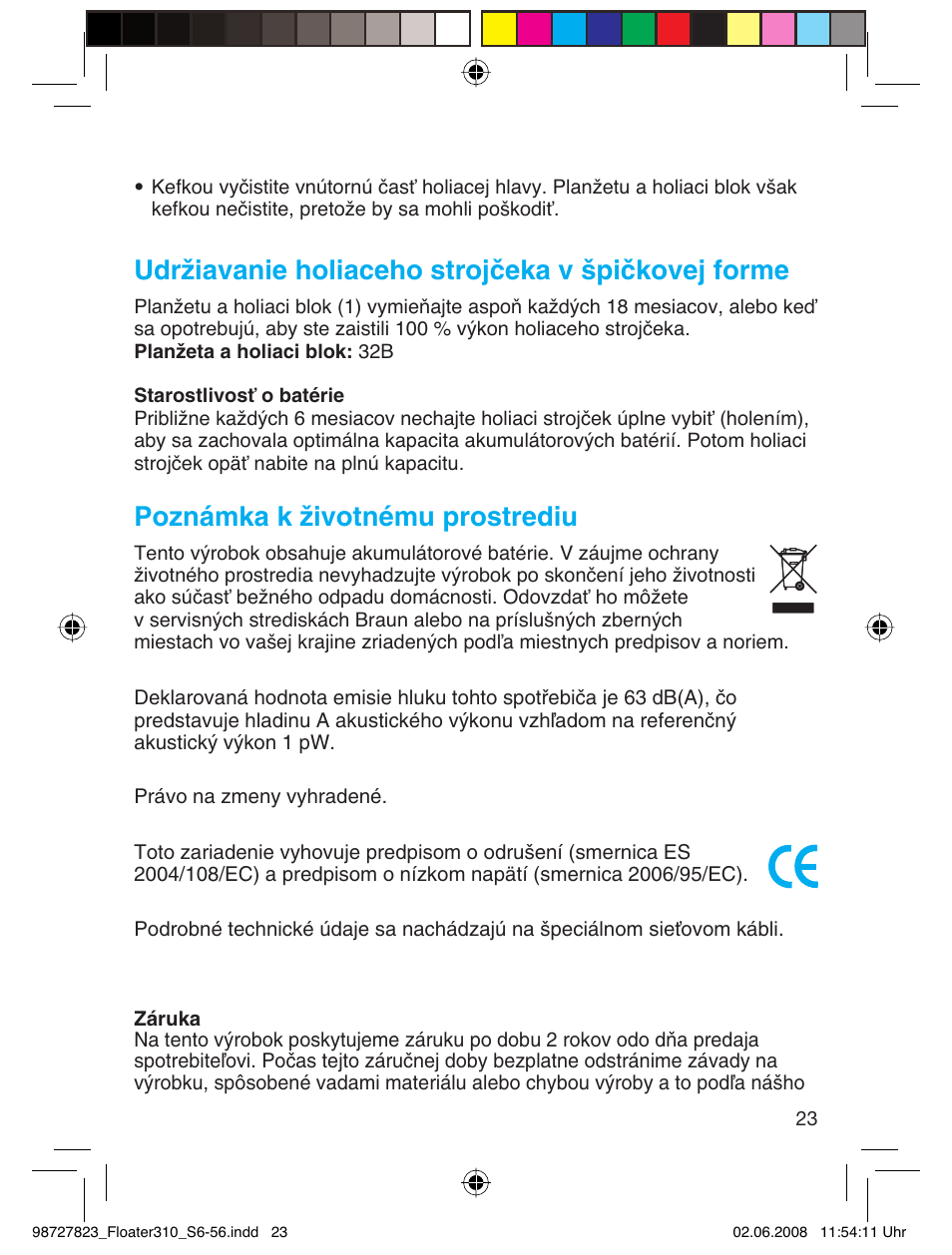 Udržiavanie holiaceho strojčeka v špičkovej forme, Poznámka k životnému prostrediu | Braun 310 Series 3 User Manual | Page 22 / 51