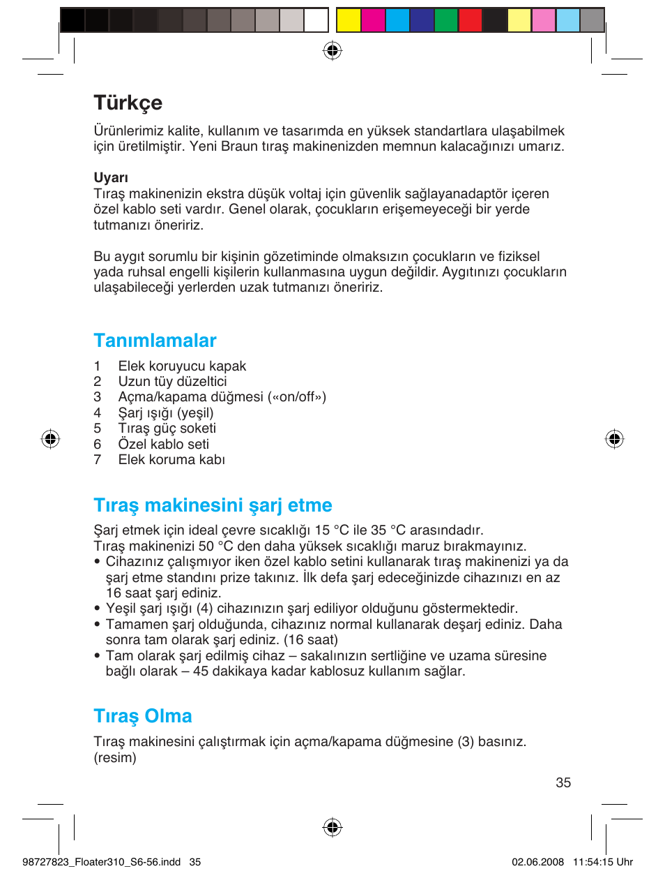 Türkçe, Tanımlamalar, Tıraş makinesini şarj etme | Tıraş olma | Braun 310 Series 3 User Manual | Page 34 / 51