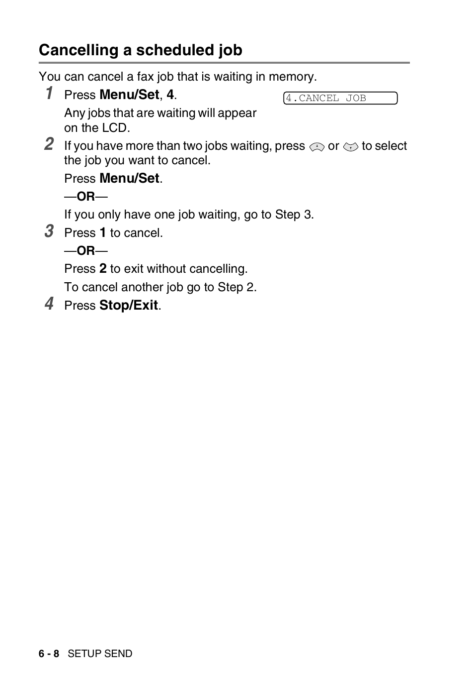 Cancelling a scheduled job, Cancelling a scheduled job -8 | Brother FAX-T94 User Manual | Page 78 / 166