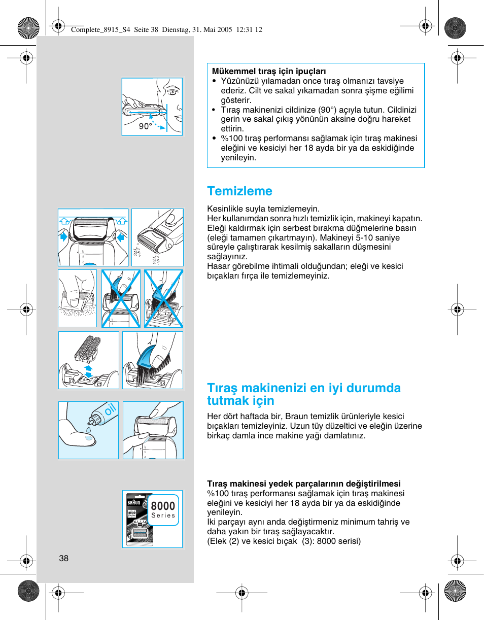 Temizleme, T∂raµ makinenizi en iyi durumda tutmak için | Braun 8915 360°Complete User Manual | Page 38 / 50