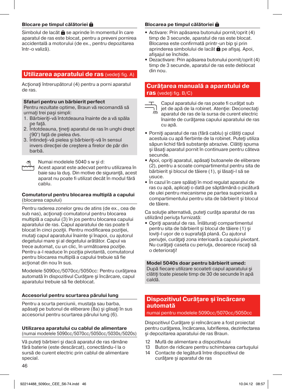 Utilizarea aparatului de ras, Curăţarea manuală a aparatului de ras, Dispozitivul curăţare şi încărcare automată | Braun 5090cc Series 5 User Manual | Page 46 / 76