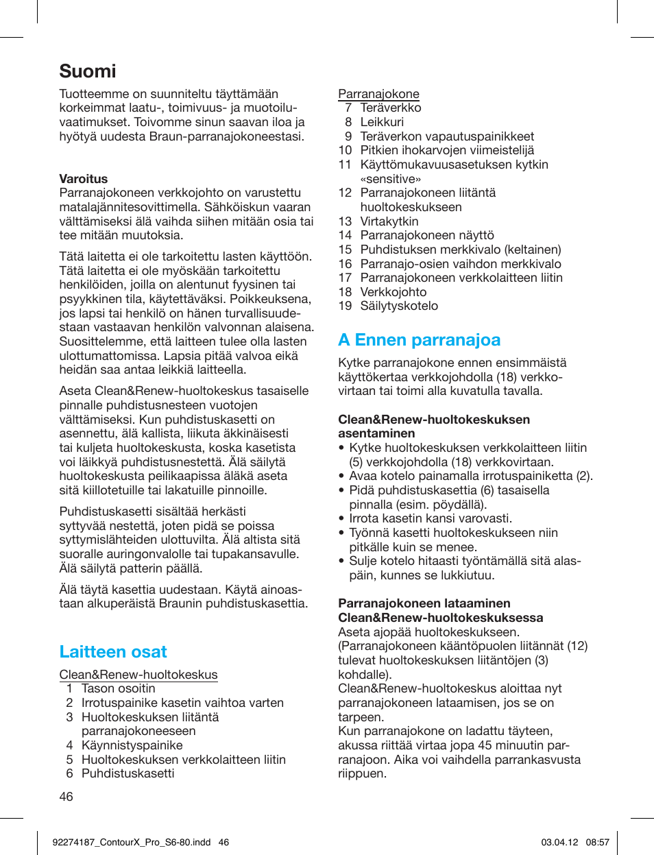 Suomi, Laitteen osat, A ennen parranajoa | Braun 550cc-4 Series 5 User Manual | Page 46 / 79