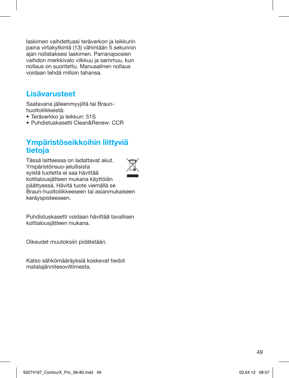 Lisävarusteet, Ympäristöseikkoihin liittyviä tietoja | Braun 550cc-4 Series 5 User Manual | Page 49 / 79