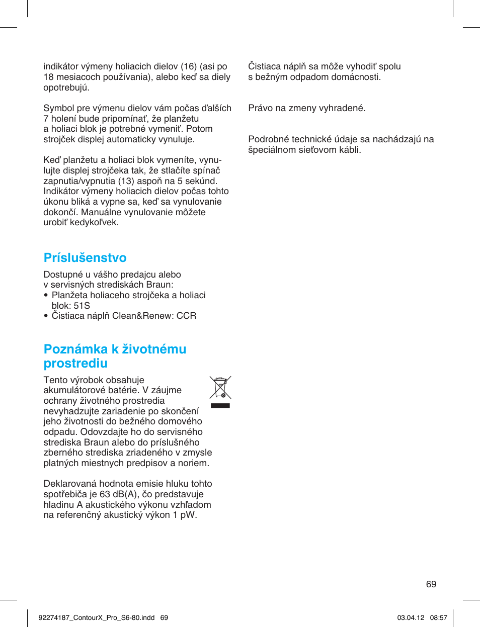 Príslušenstvo, Poznámka k ïivotnému prostrediu | Braun 550cc-4 Series 5 User Manual | Page 69 / 79