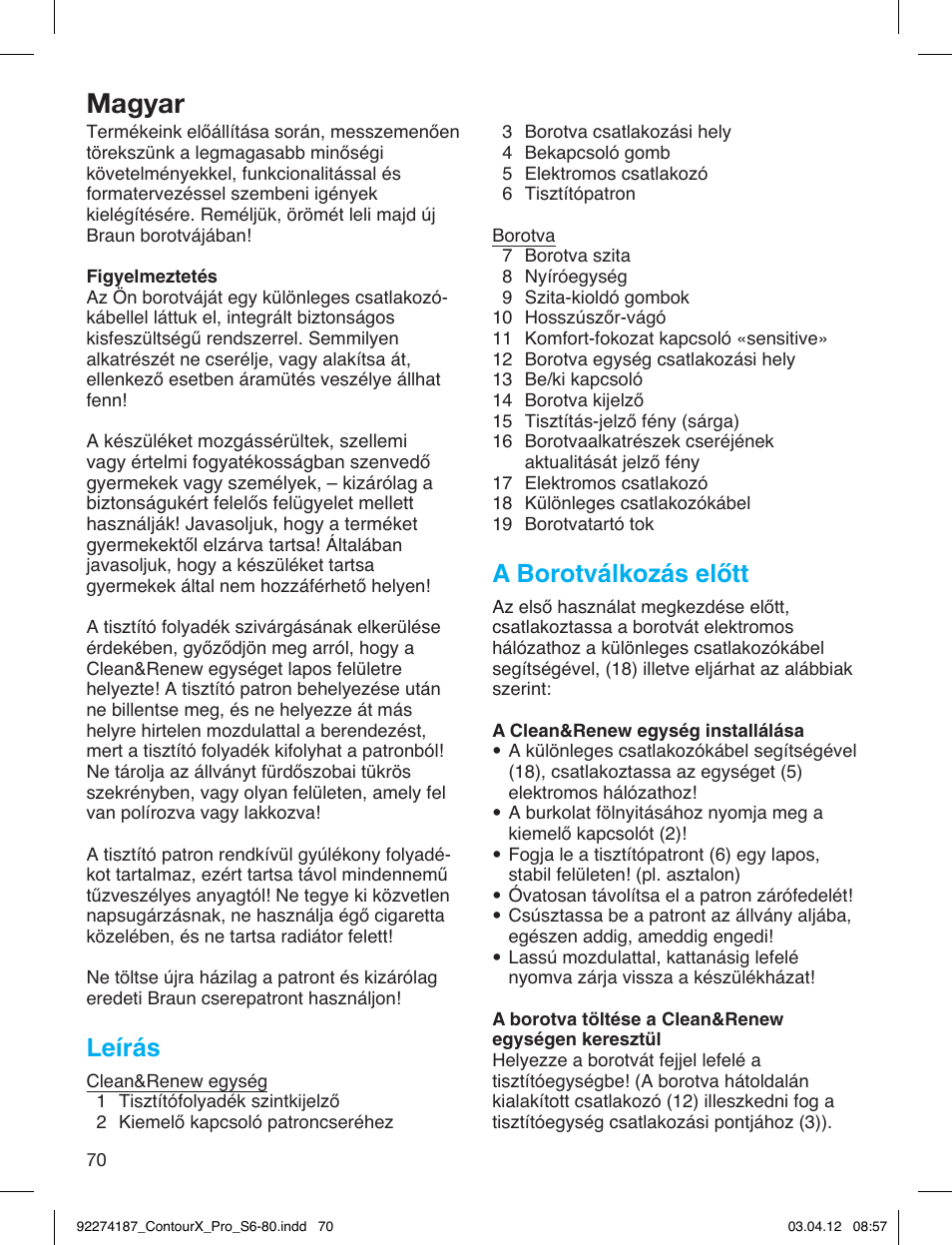Magyar, Leírás, A borotválkozás előtt | Braun 550cc-4 Series 5 User Manual | Page 70 / 79