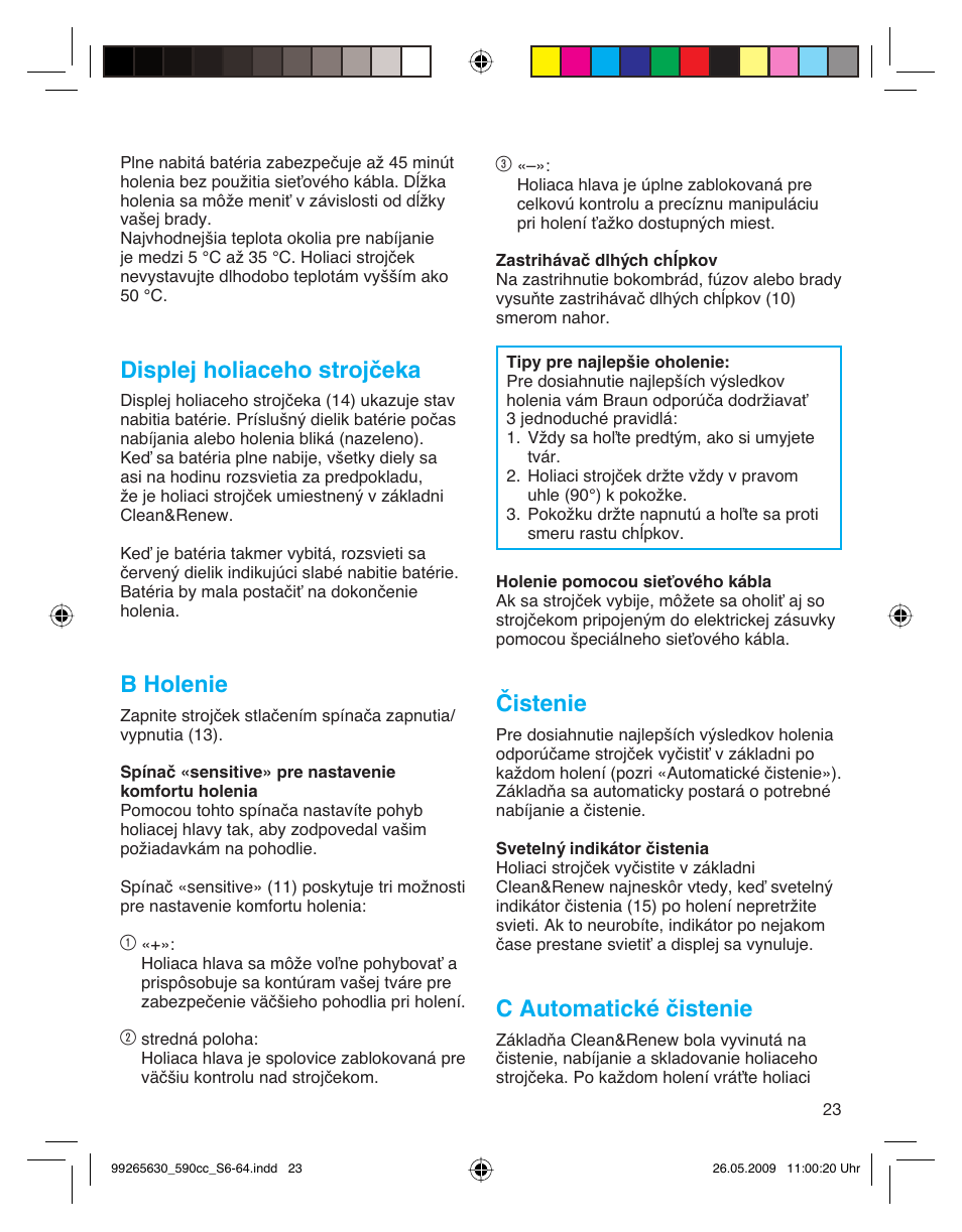 Displej holiaceho strojčeka, B holenie, Čistenie | C automatické čistenie | Braun 570cc-5751 Series 5 User Manual | Page 23 / 62