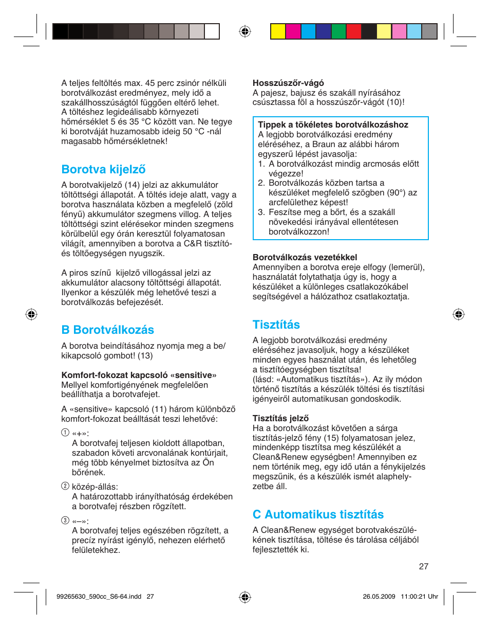 Borotva kijelző, B borotválkozás, Tisztítás | C automatikus tisztítás | Braun 570cc-5751 Series 5 User Manual | Page 27 / 62