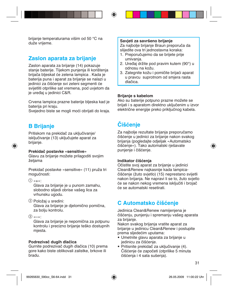 Zaslon aparata za brijanje, B brijanje, Čišćenje | C automatsko čišćenje | Braun 570cc-5751 Series 5 User Manual | Page 31 / 62