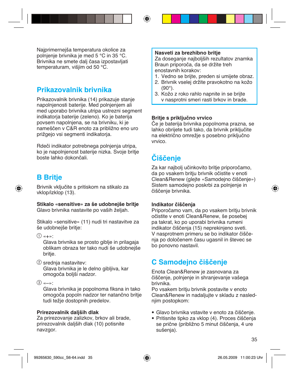 Prikazovalnik brivnika, B britje, Čiščenje | C samodejno čiščenje | Braun 570cc-5751 Series 5 User Manual | Page 35 / 62