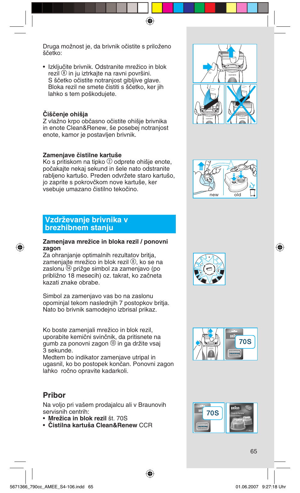 Vzdrïevanje brivnika v brezhibnem stanju, Pribor, Ko se na zaslonu | Braun 790cc Series 7 User Manual | Page 65 / 104