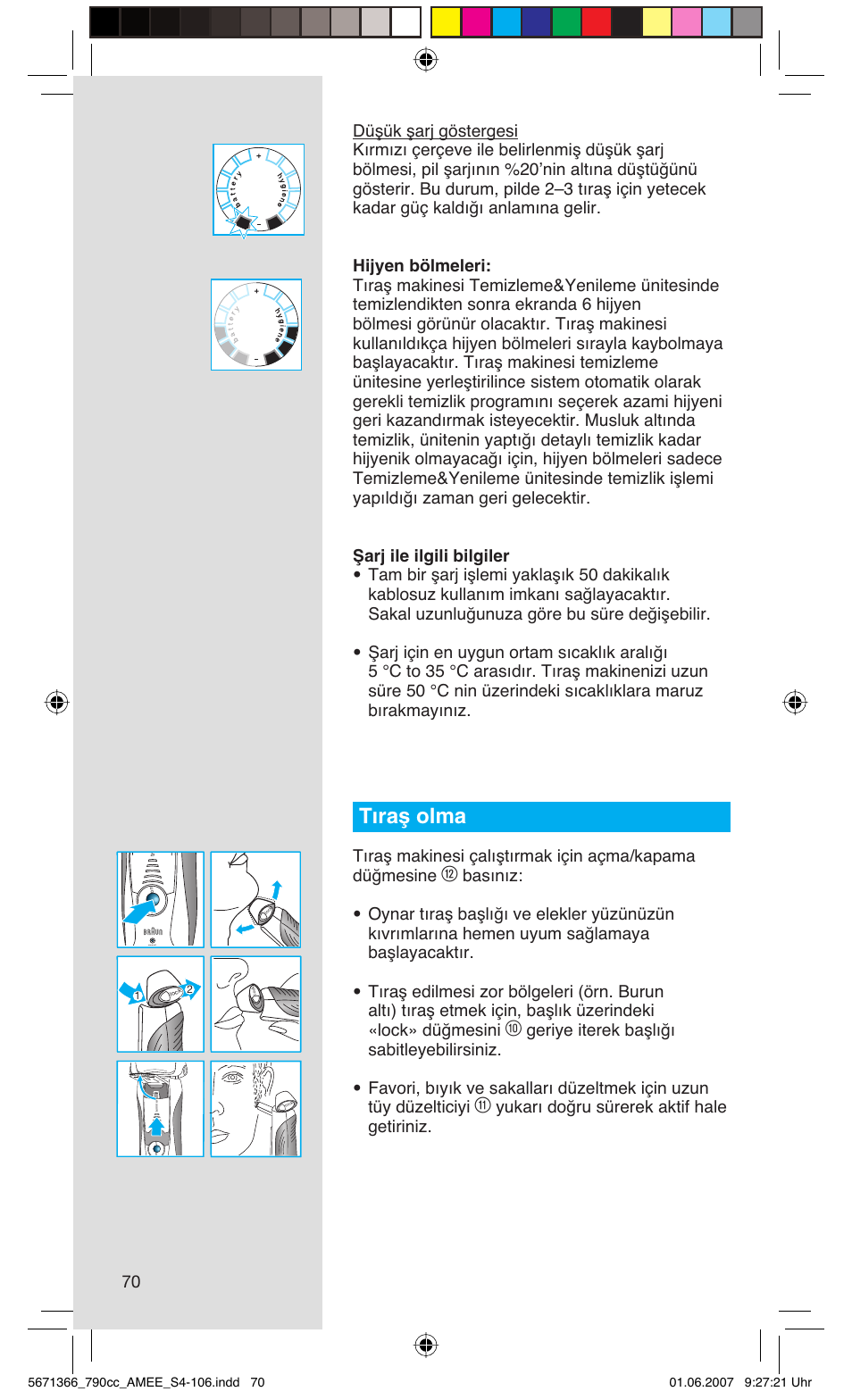 Tıraş olma, Yukarı doğru sürerek aktif hale getiriniz | Braun 790cc Series 7 User Manual | Page 70 / 104