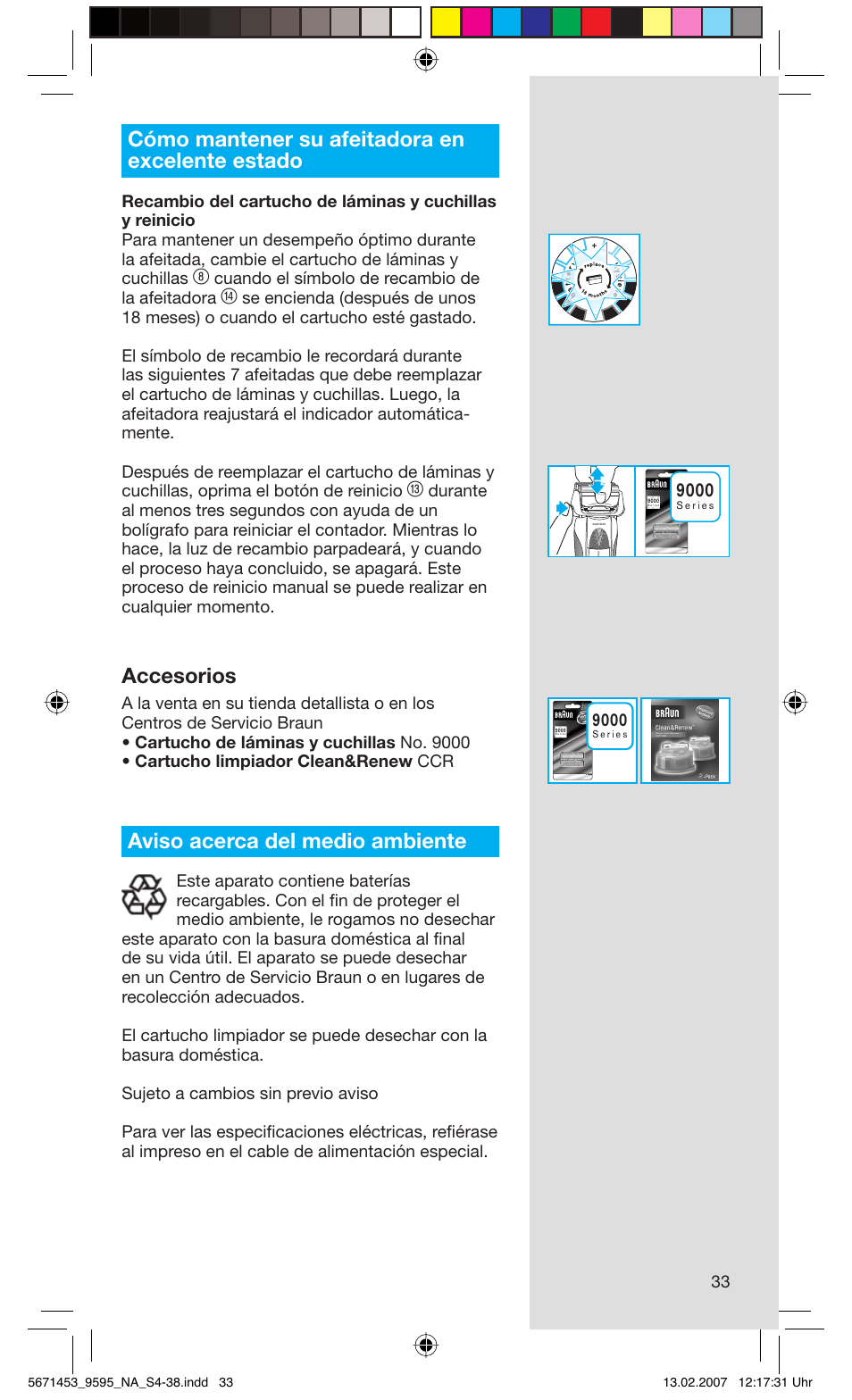 Cómo mantener su afeitadora en excelente estado, Accesorios, Aviso acerca del medio ambiente | Cuando el símbolo de recambio de la afeitadora | Braun 9595 Pulsonic User Manual | Page 33 / 35