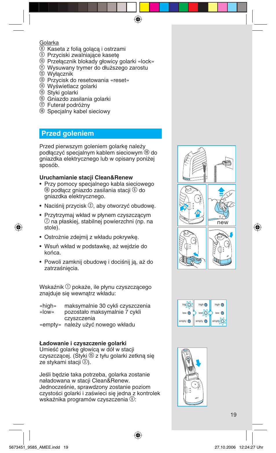 Przed goleniem, 19 golarka, Kaseta z folià golàcà i ostrzami | Przyciski zwalniajàce kaset, Prze∏àcznik blokady g∏owicy golarki «lock, Wysuwany trymer do d∏u˝szego zarostu, Wy∏àcznik, Przycisk do resetowania «reset, Wyêwietlacz golarki, Styki golarki | Braun 9585 Pulsonic User Manual | Page 19 / 94