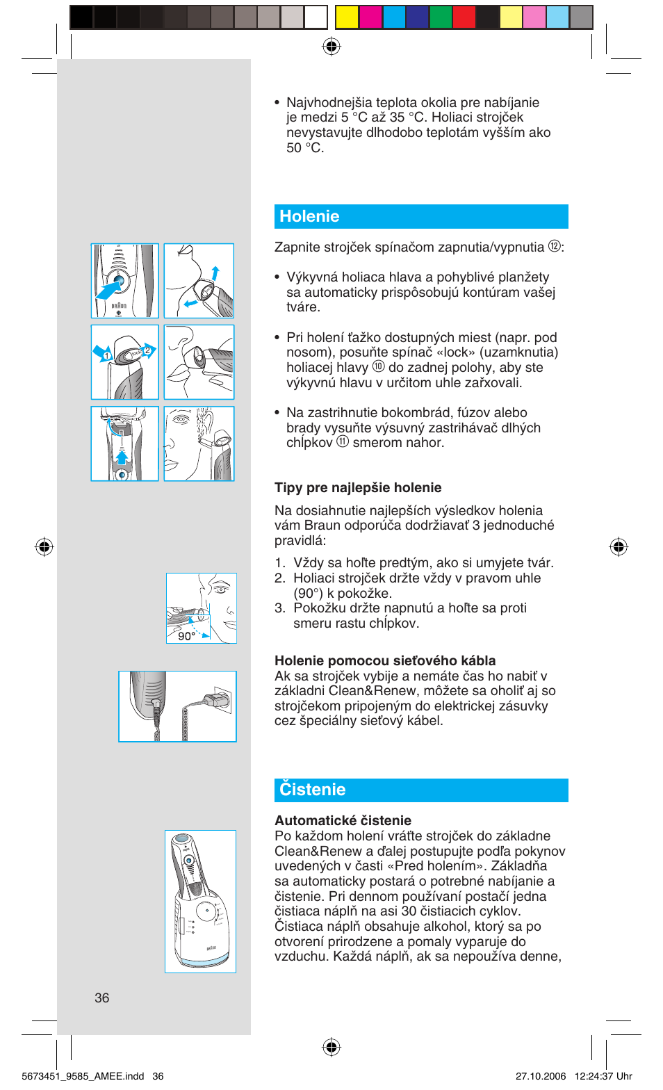 Holenie, Âistenie, Zapnite strojãek spínaãom zapnutia/vypnutia | Rese t | Braun 9585 Pulsonic User Manual | Page 36 / 94