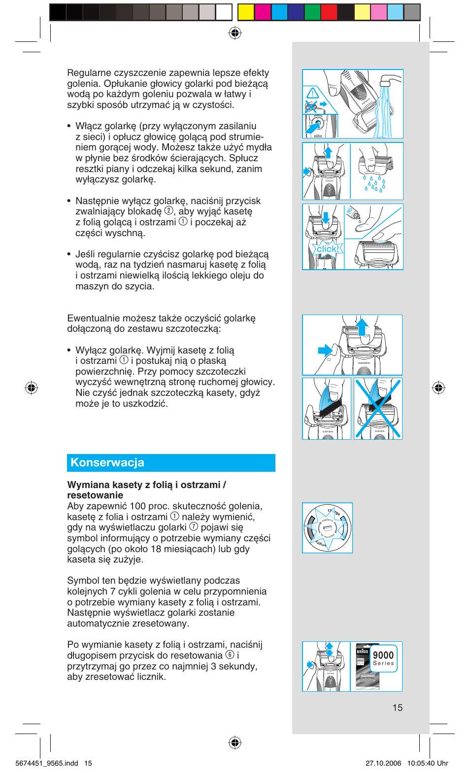 Konserwacja, Aby wyjàç kaset´ z folià golàcà i ostrzami, Nale˝y wymieniç, gdy na wyêwietlaczu golarki | Click | Braun 9565 Pulsonic User Manual | Page 15 / 61