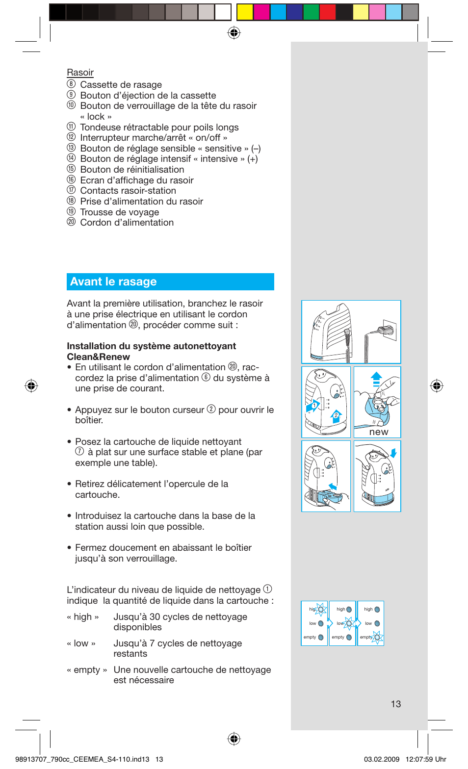 Avant le rasage, 13 rasoir, Cassette de rasage | Bouton d’éjection de la cassette, Bouton de verrouillage de la tête du rasoir « lock, Tondeuse rétractable pour poils longs, Interrupteur marche/arrêt « on/off, Bouton de réglage sensible « sensitive » (–), Bouton de réglage intensif « intensive » (+), Bouton de réinitialisation | Braun 790cc Series 7 User Manual | Page 13 / 106