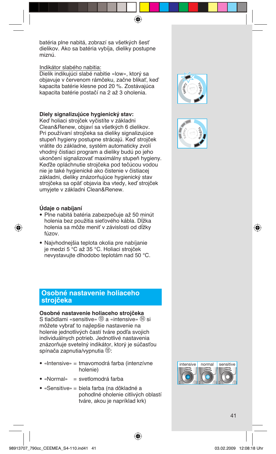 Osobné nastavenie holiaceho strojčeka, A «intensive | Braun 790cc Series 7 User Manual | Page 41 / 106