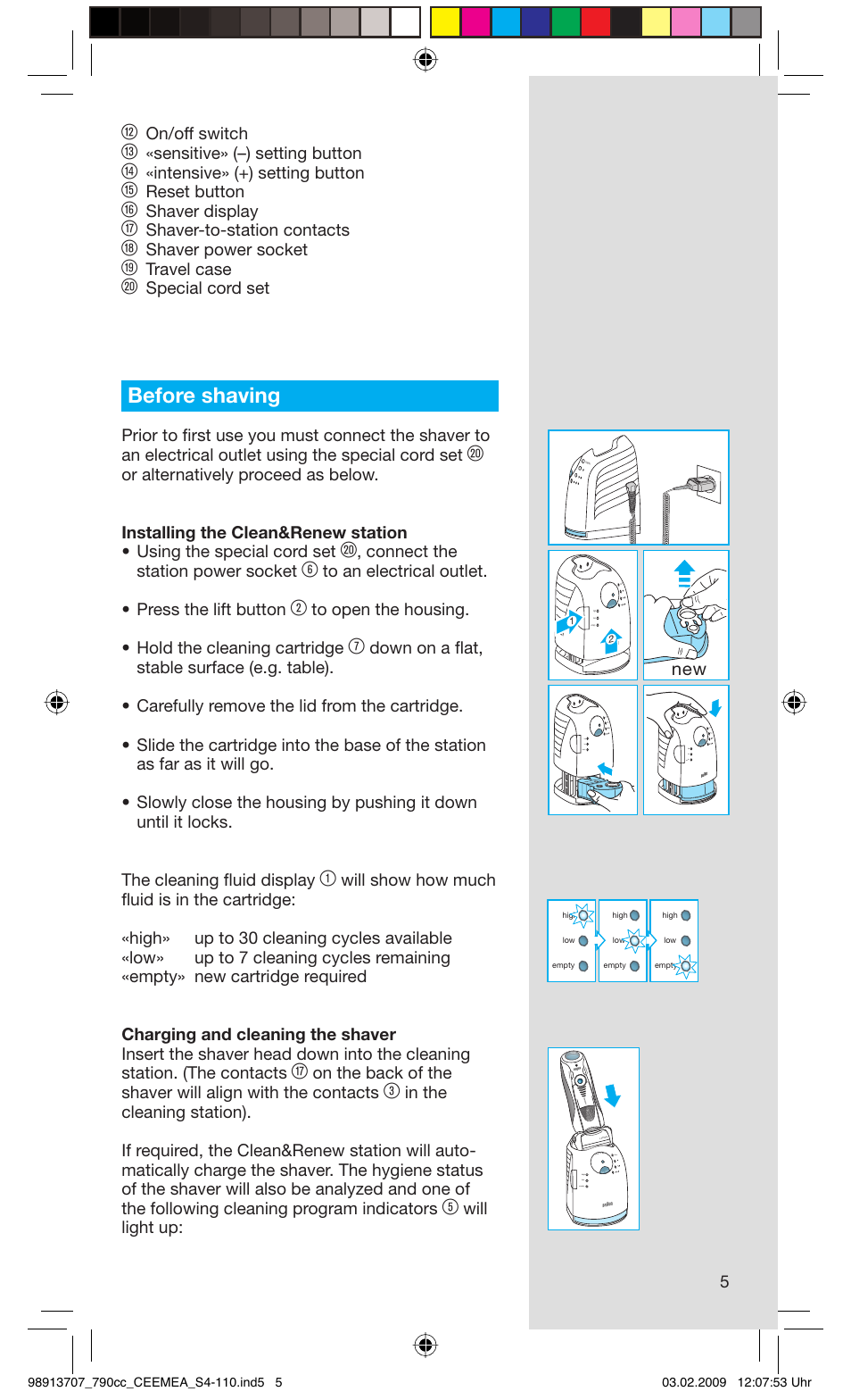 Before shaving, On/off switch, Sensitive» (–) setting button | Intensive» (+) setting button, Reset button, Shaver display, Shaver-to-station contacts, Shaver power socket, Travel case, Special cord set | Braun 790cc Series 7 User Manual | Page 5 / 106