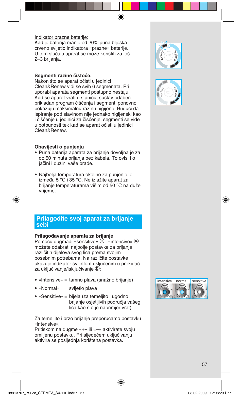 Prilagodite svoj aparat za brijanje sebi, I «intensive | Braun 790cc Series 7 User Manual | Page 57 / 106