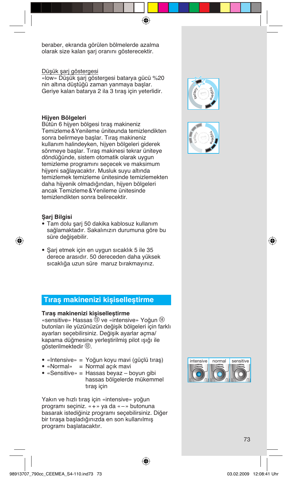 Tıraş makinenizi kişiselleştirme, Ve «intensive» yoğun, Sensitive normal intensive | Braun 790cc Series 7 User Manual | Page 73 / 106