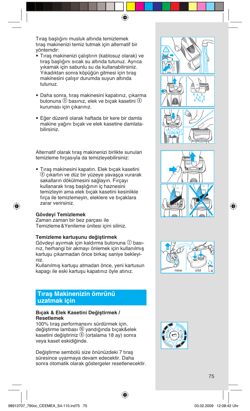 Tıraş makinenizin ömrünü uzatmak için, Basınız, elek ve bıçak kasetini, Yandığında bıçak&elek kasetini değiştiriniz | Click | Braun 790cc Series 7 User Manual | Page 75 / 106