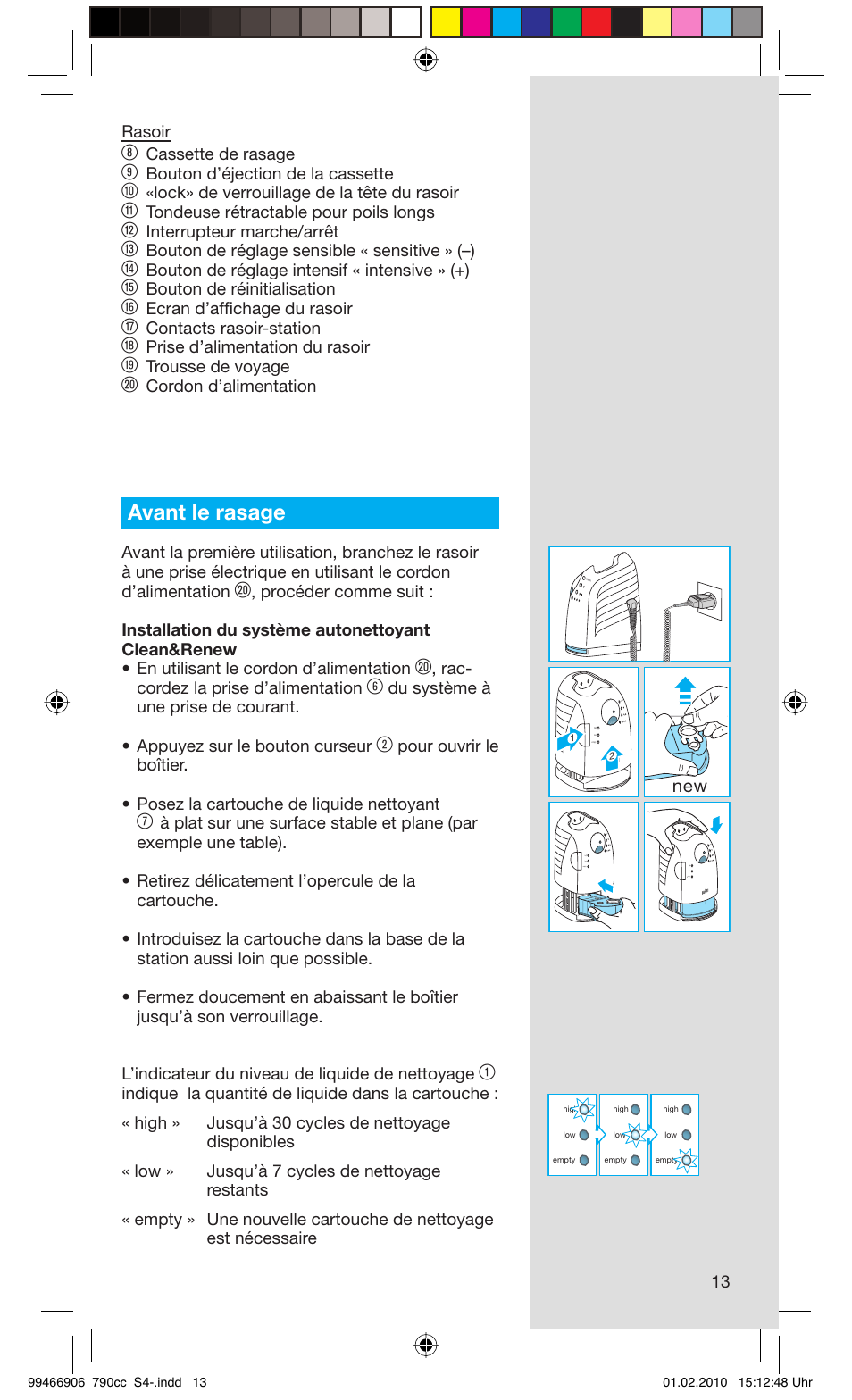 Avant le rasage, 13 rasoir, Cassette de rasage | Bouton d’éjection de la cassette, Lock» de verrouillage de la tête du rasoir, Tondeuse rétractable pour poils longs, Interrupteur marche/arrêt, Bouton de réglage sensible « sensitive » (–), Bouton de réglage intensif « intensive » (+), Bouton de réinitialisation | Braun 790cc-3 Series 7 User Manual | Page 13 / 101