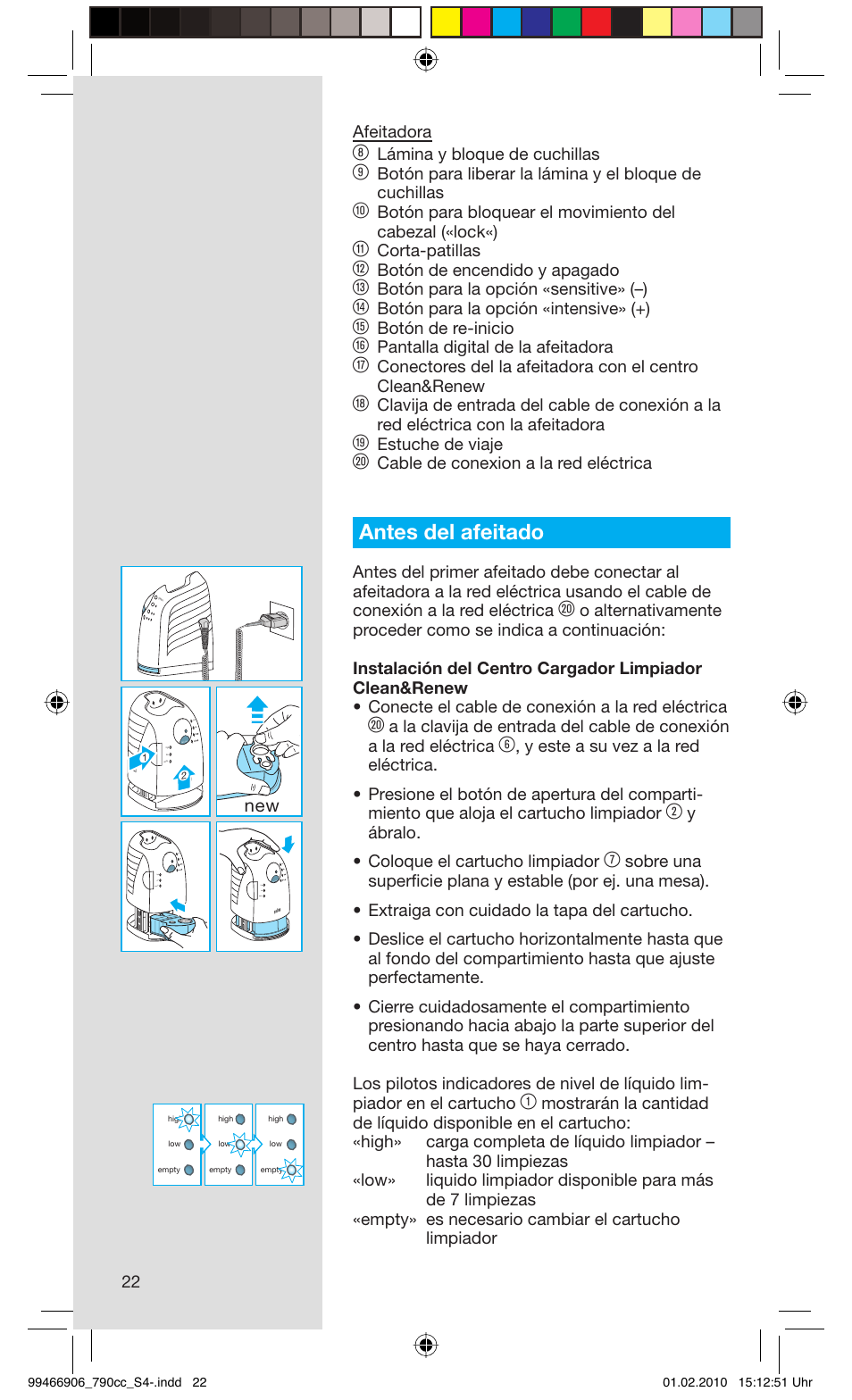 Antes del afeitado, 22 afeitadora, Lámina y bloque de cuchillas | Corta-patillas, Botón de encendido y apagado, Botón para la opción «sensitive» (–), Botón para la opción «intensive» (+), Botón de re-inicio, Pantalla digital de la afeitadora, Estuche de viaje | Braun 790cc-3 Series 7 User Manual | Page 22 / 101