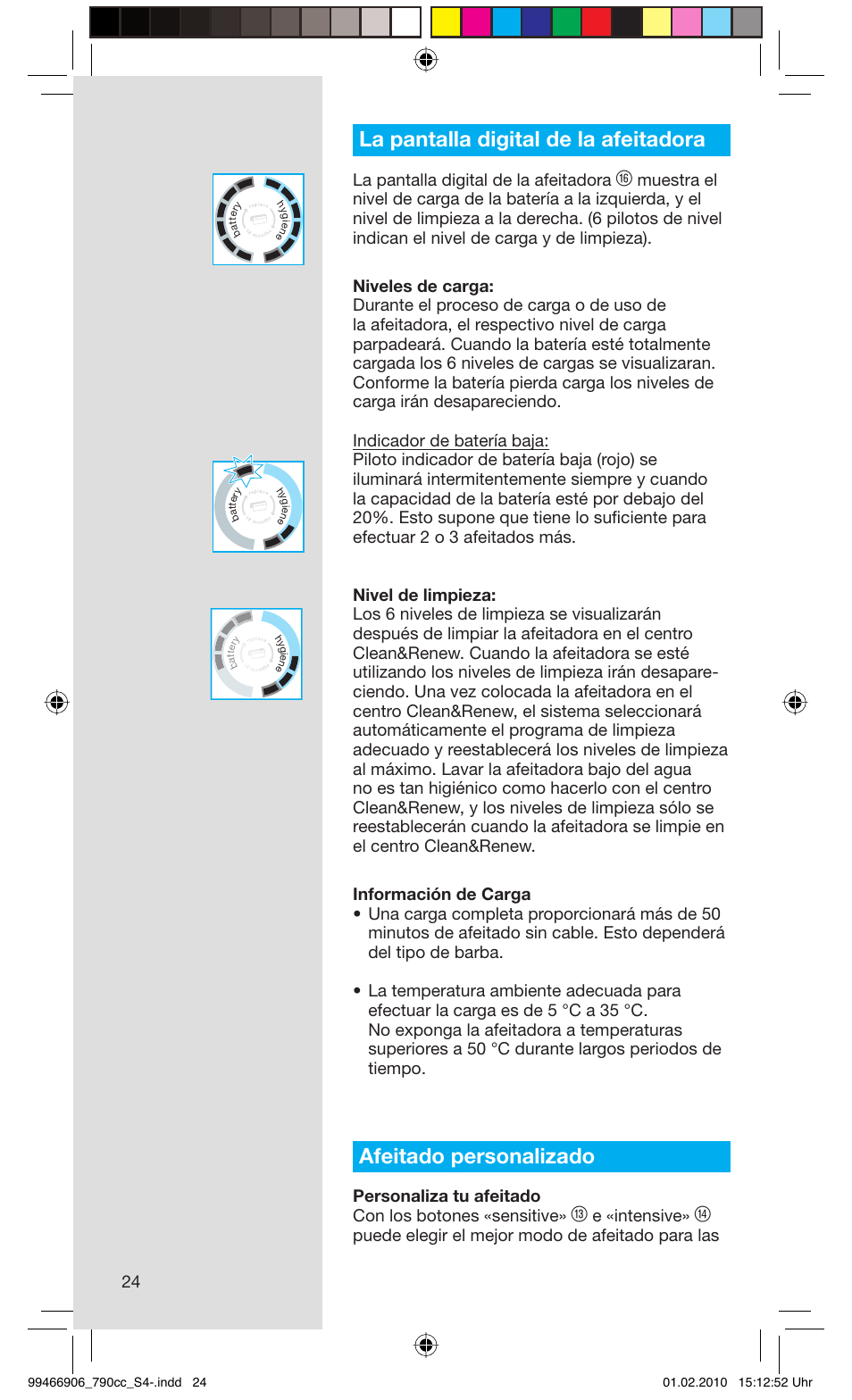 La pantalla digital de la afeitadora, Afeitado personalizado, Personaliza tu afeitado con los botones «sensitive | E «intensive, Puede elegir el mejor modo de afeitado para las | Braun 790cc-3 Series 7 User Manual | Page 24 / 101