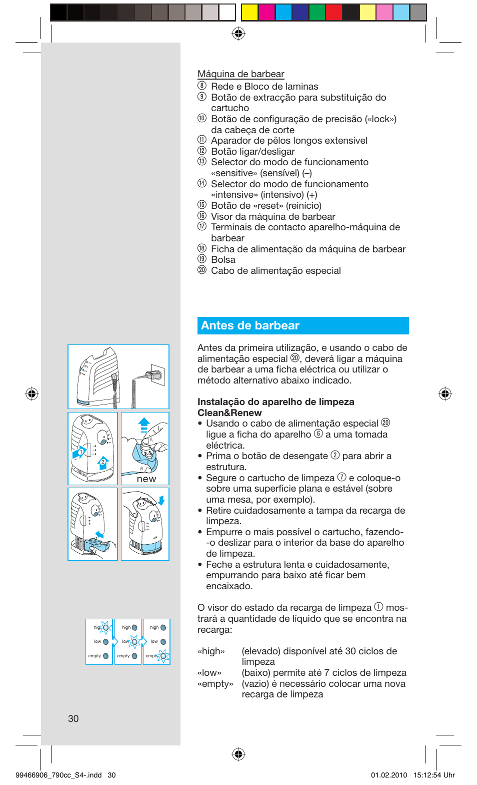 Antes de barbear, 30 máquina de barbear, Rede e bloco de laminas | Botão de extracção para substituição do cartucho, Aparador de pêlos longos extensível, Botão ligar/desligar, Botão de «reset» (reinício), Visor da máquina de barbear, Terminais de contacto aparelho-máquina de barbear, Ficha de alimentação da máquina de barbear | Braun 790cc-3 Series 7 User Manual | Page 30 / 101