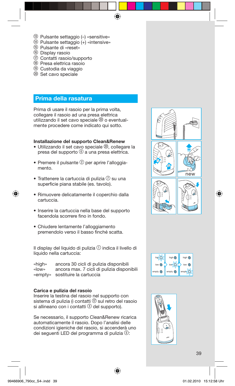 Prima della rasatura, Pulsante settaggio (–) «sensitive, Pulsante settaggio (+) «intensive | Pulsante di «reset, Display rasoio, Contatti rasoio/supporto, Presa elettrica rasoio, Custodia da viaggio, Set cavo speciale, Collegare la presa del supporto | Braun 790cc-3 Series 7 User Manual | Page 39 / 101