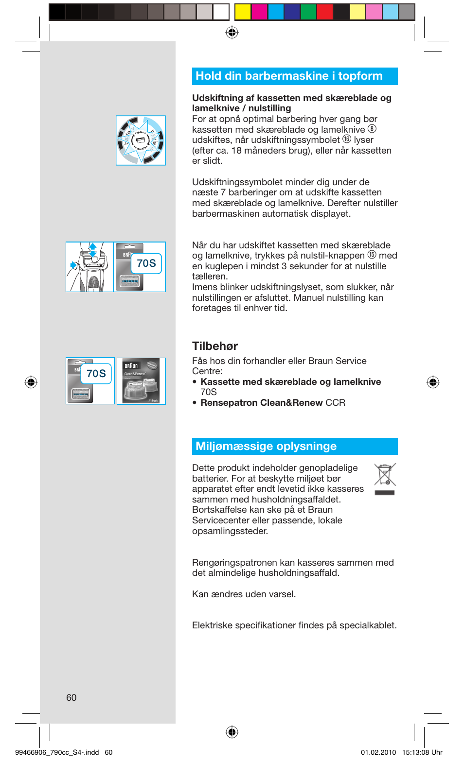 Hold din barbermaskine i topform, Tilbehør, Miljømæssige oplysninge | Udskiftes, når udskiftningssymbolet | Braun 790cc-3 Series 7 User Manual | Page 60 / 101