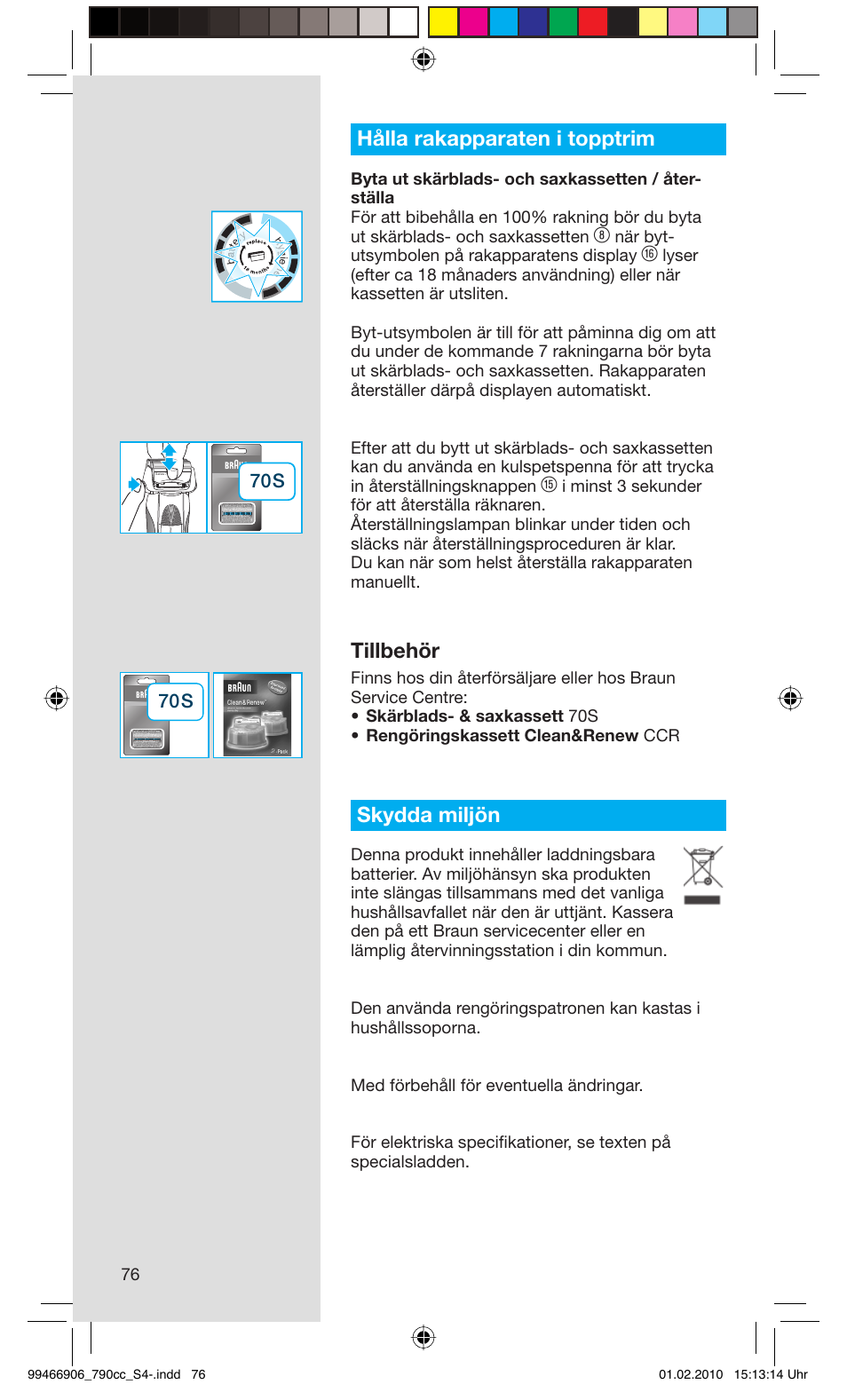 Hålla rakapparaten i topptrim, Tillbehör, Skydda miljön | När byt- utsymbolen på rakapparatens display | Braun 790cc-3 Series 7 User Manual | Page 76 / 101