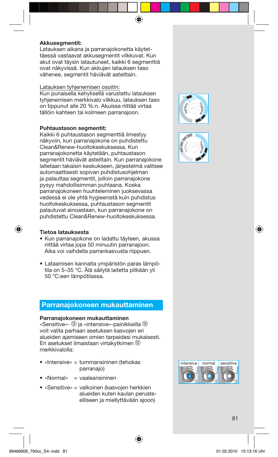 Parranajokoneen mukauttaminen, Parranajokoneen mukauttaminen «sensitive, Ja «intensive»-painikkeilla | Braun 790cc-3 Series 7 User Manual | Page 81 / 101