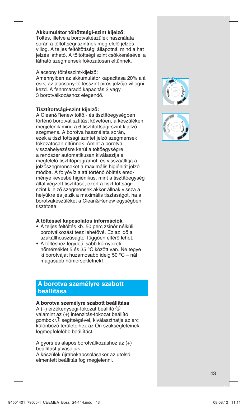 A borotva személyre szabott beállítása, Valamint az (+) intenzitás-fokozat beállító gombok | Braun 790cc-4 Series 7  RU User Manual | Page 43 / 110