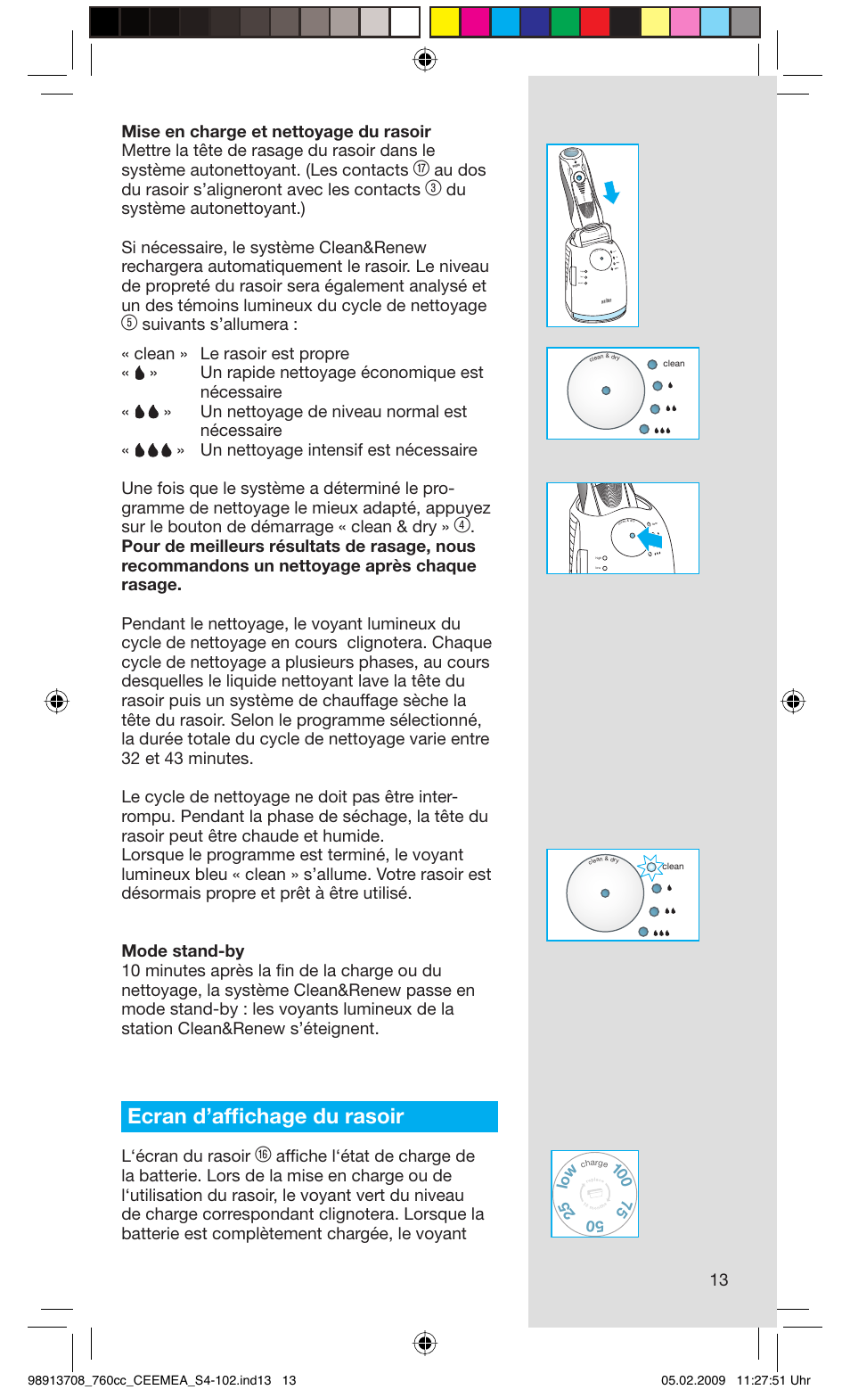 Ecran d’affi chage du rasoir, Au dos du rasoir s’aligneront avec les contacts, L‘écran du rasoir | Braun 760cc Series 7 User Manual | Page 13 / 101