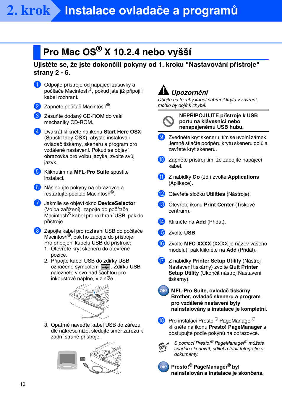 Pro mac os® x 10.2.4 nebo vyšší, Krok, Instalace ovladače a programů | Pro mac os, X 10.2.4 nebo vyšší | Brother MFC-425CN User Manual | Page 12 / 40