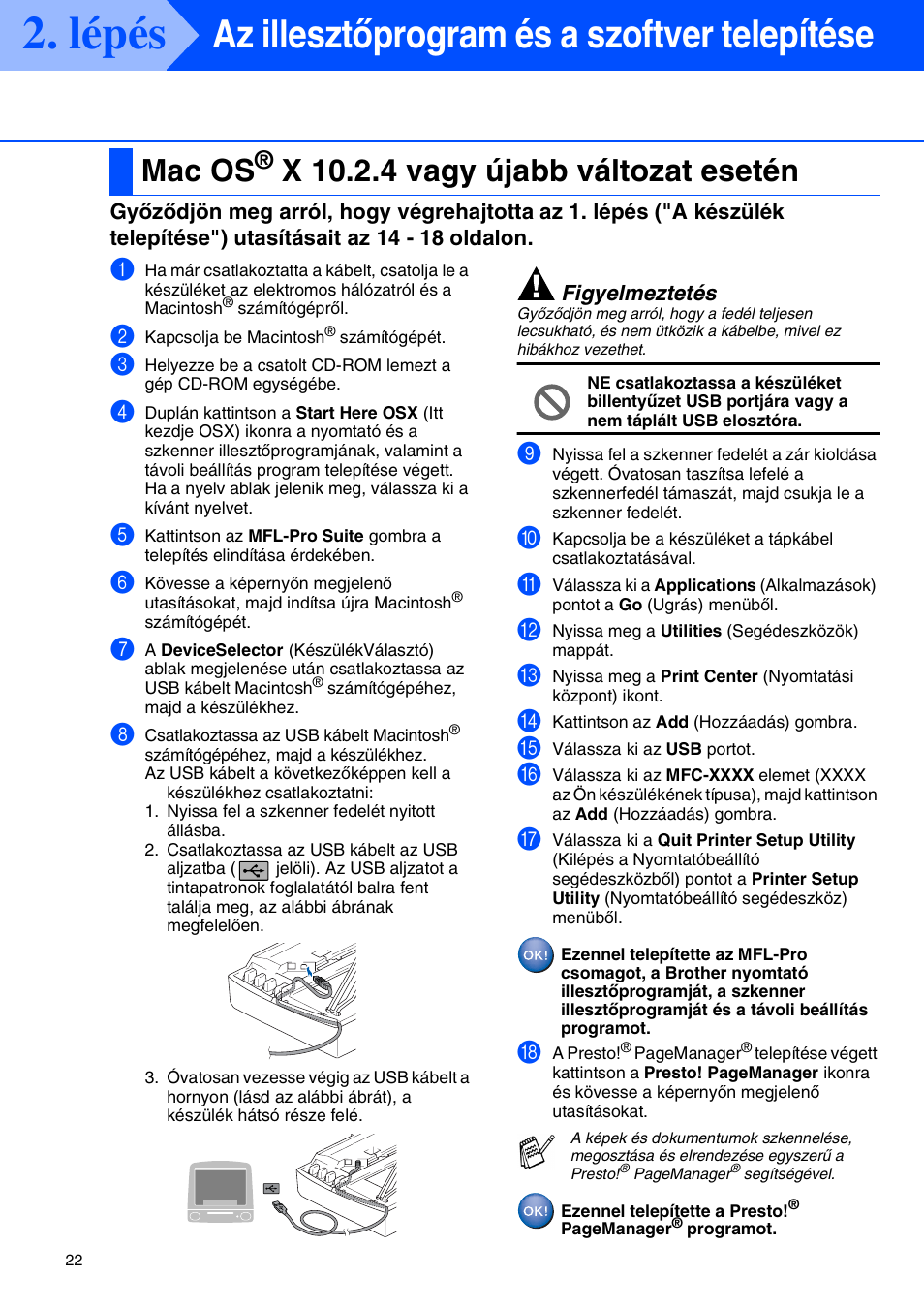 Mac os® x 10.2.4 vagy újabb változat esetén, Lépés, Az illesztőprogram és a szoftver telepítése | Mac os, X 10.2.4 vagy újabb változat esetén | Brother MFC-425CN User Manual | Page 24 / 40