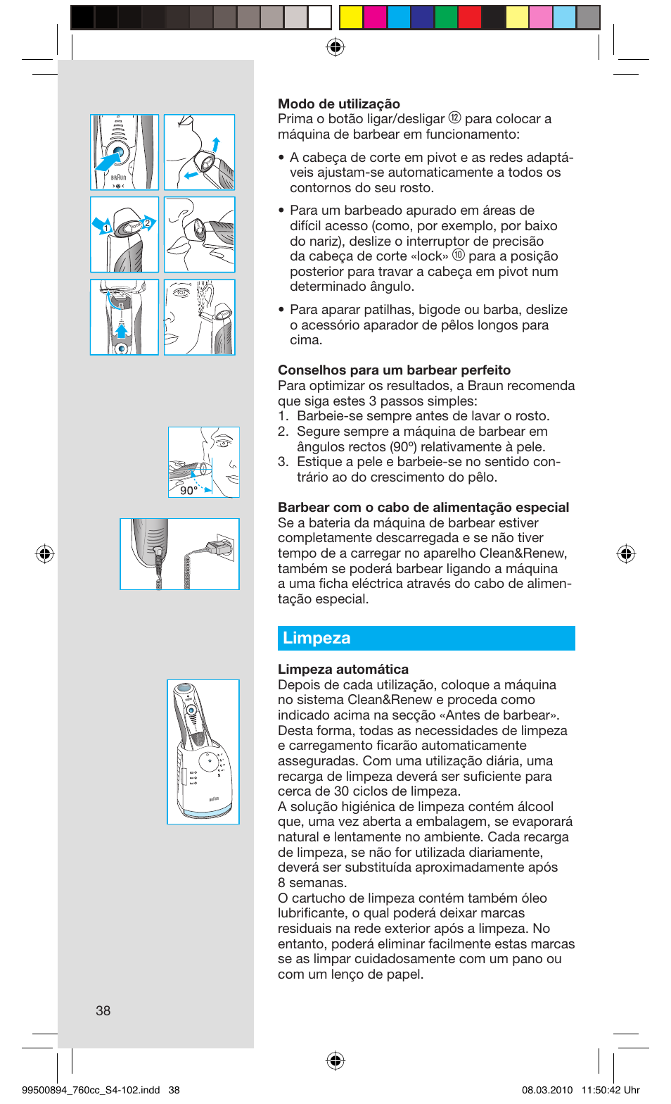 Limpeza, 38 modo de utilização prima o botão ligar/desligar | Braun 760cc-4  Series 7 User Manual | Page 38 / 101