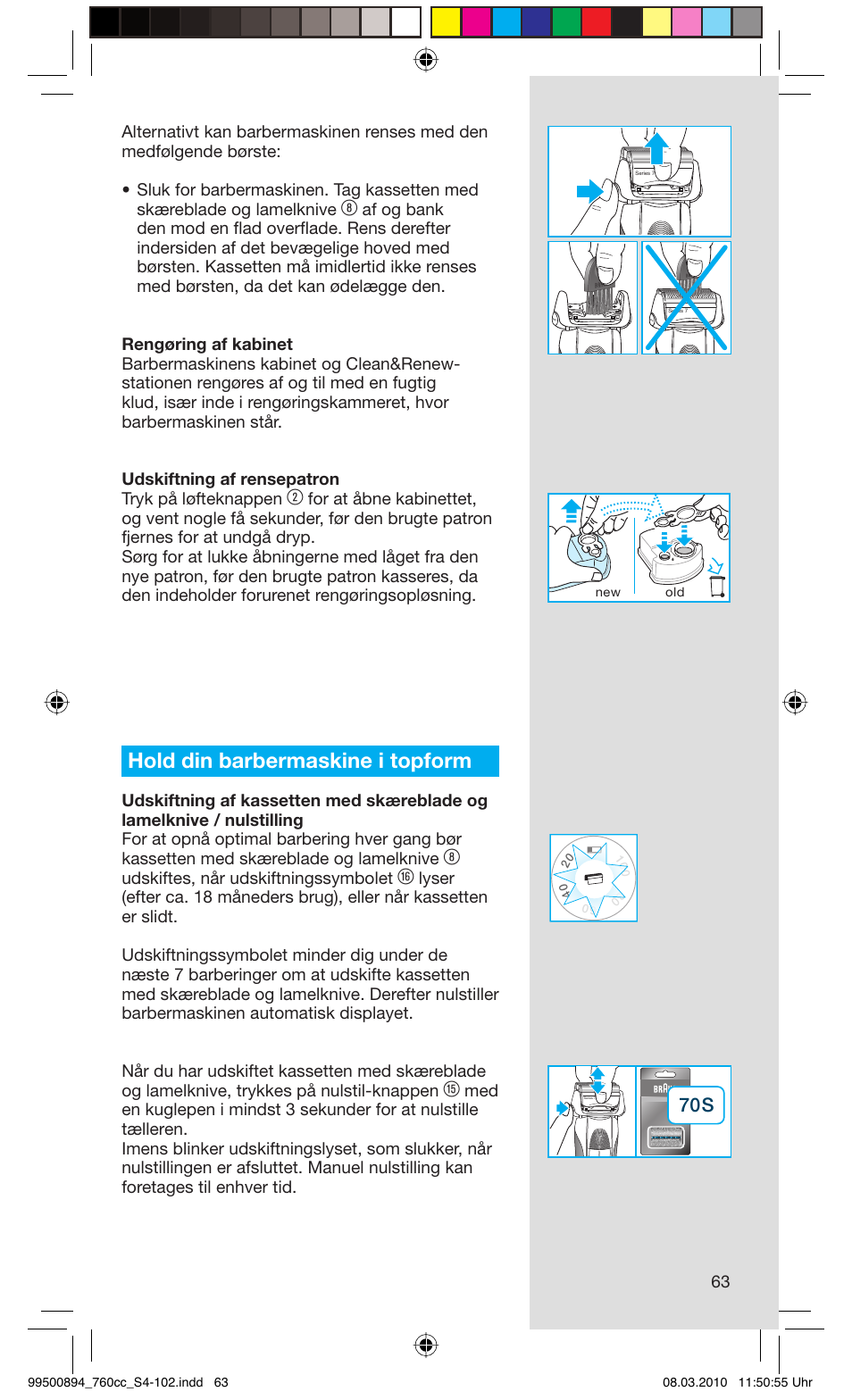 Hold din barbermaskine i topform, Udskiftes, når udskiftningssymbolet | Braun 760cc-4  Series 7 User Manual | Page 63 / 101