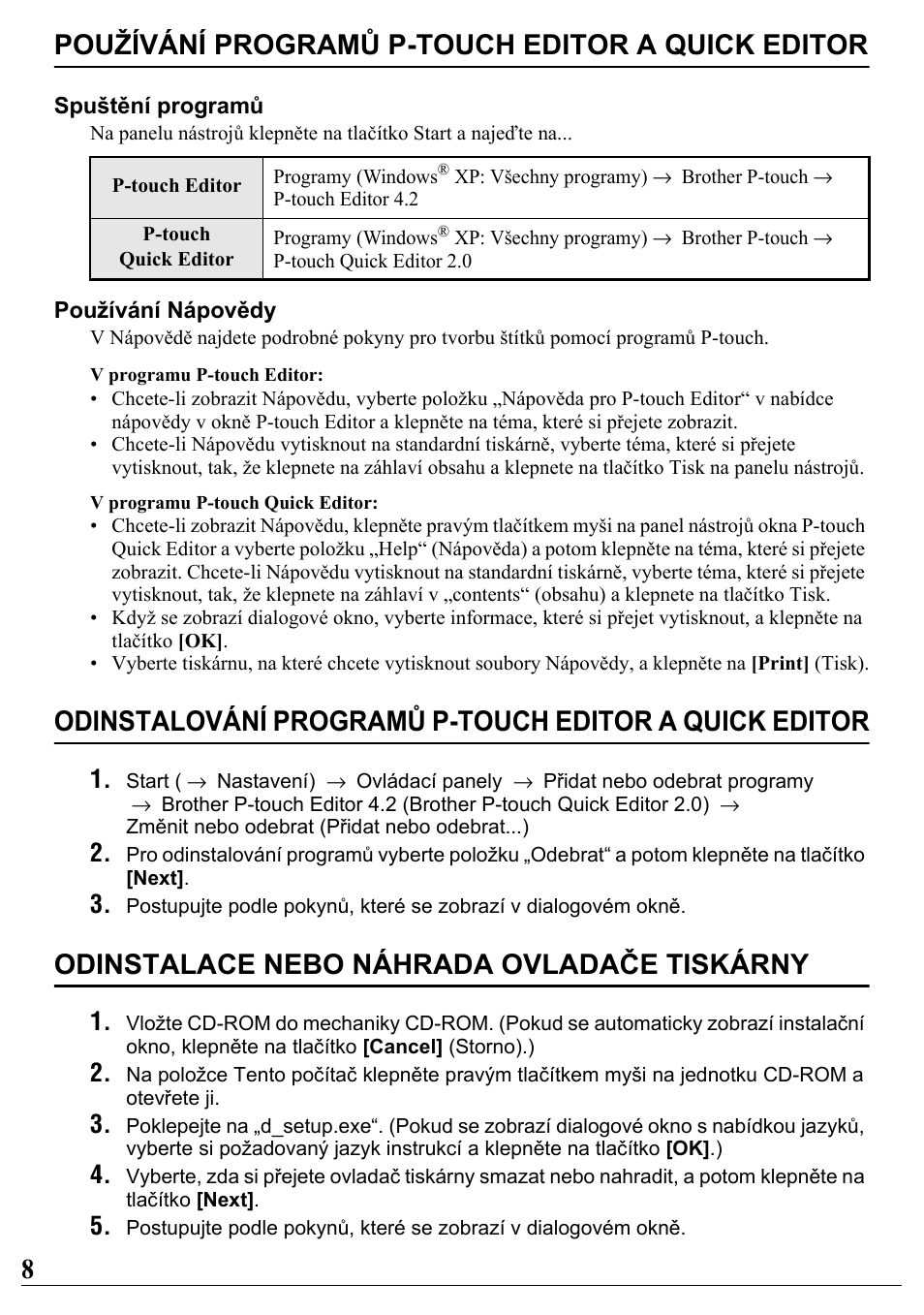 Používání programů p-touch editor a quick editor, Odinstalace nebo náhrada ovladače tiskárny, 8používání programů p-touch editor a quick editor | Brother PT-2700 User Manual | Page 9 / 34