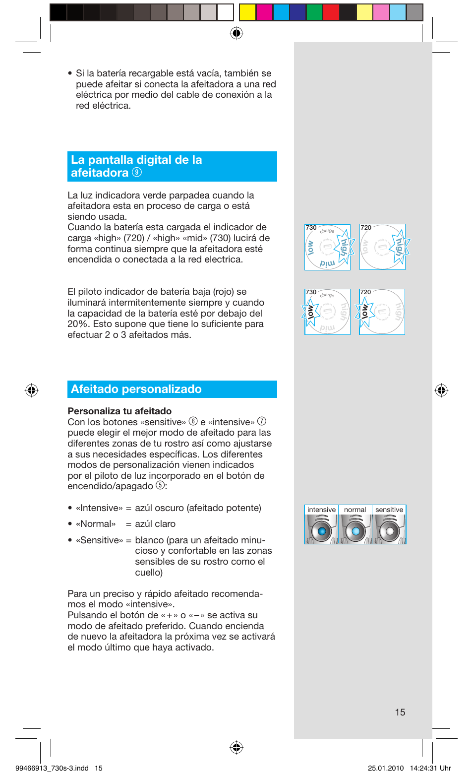 La pantalla digital de la afeitadora, Afeitado personalizado, Personaliza tu afeitado con los botones «sensitive | E «intensive, Hig h mid lo w h ig h lo w | Braun 730s-3 Series 7 User Manual | Page 15 / 63