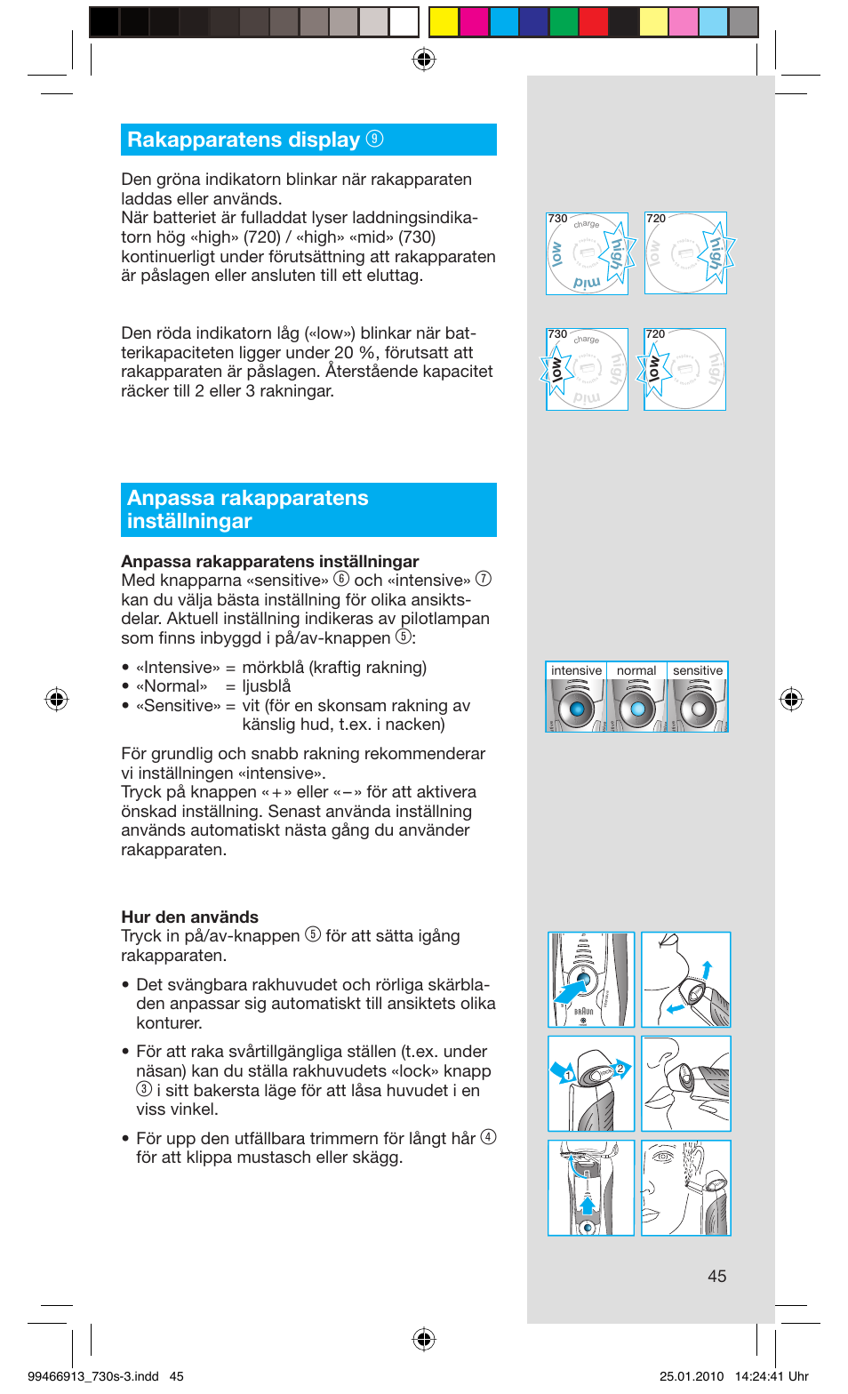 Rakapparatens display, Anpassa rakapparatens inställningar, Och «intensive | För att klippa mustasch eller skägg, Hig h mid lo w h ig h lo w | Braun 730s-3 Series 7 User Manual | Page 45 / 63