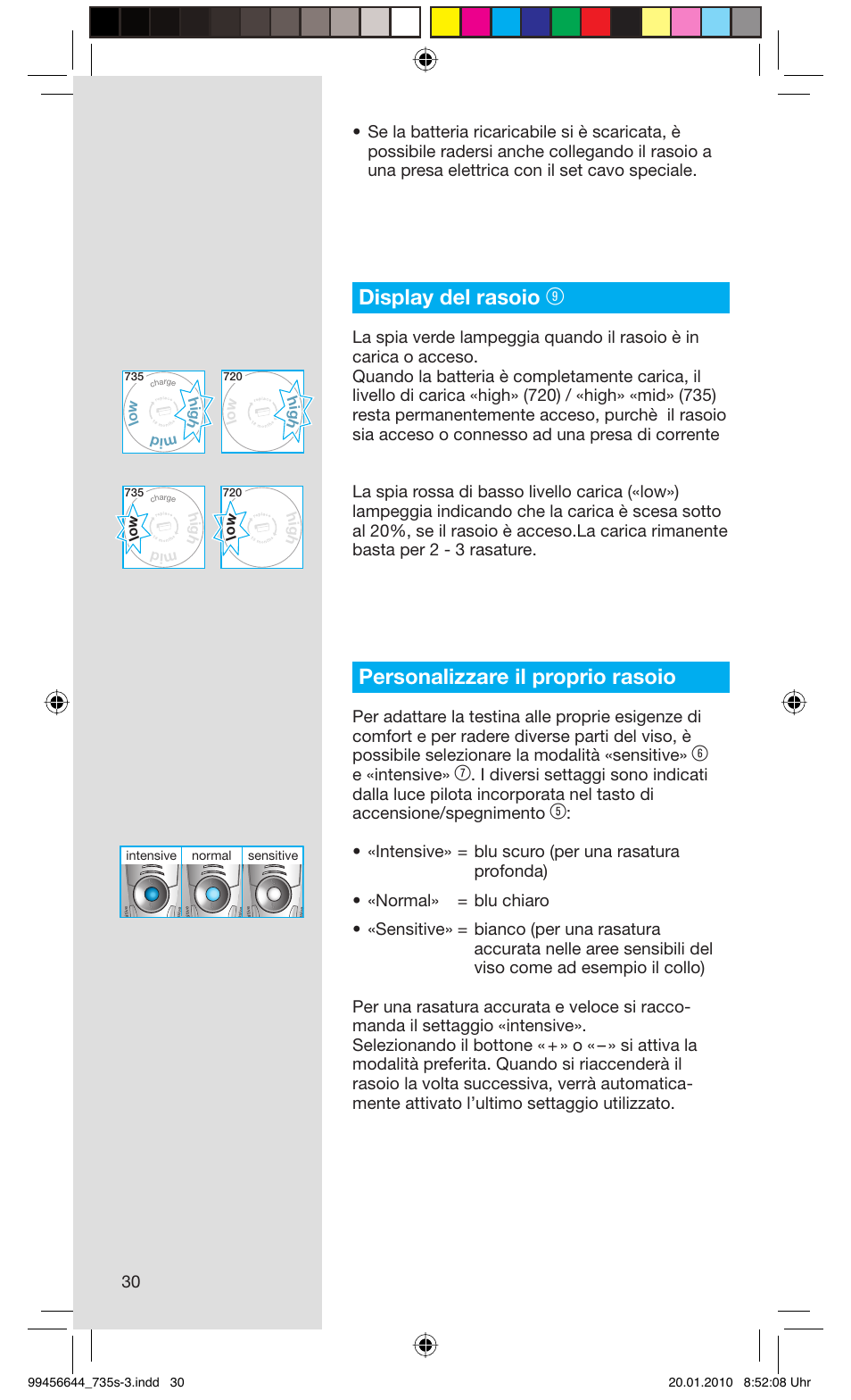 Display del rasoio, Personalizzare il proprio rasoio, E «intensive | Hig h mid lo w h ig h lo w | Braun 735s-3 Series 7 User Manual | Page 30 / 68