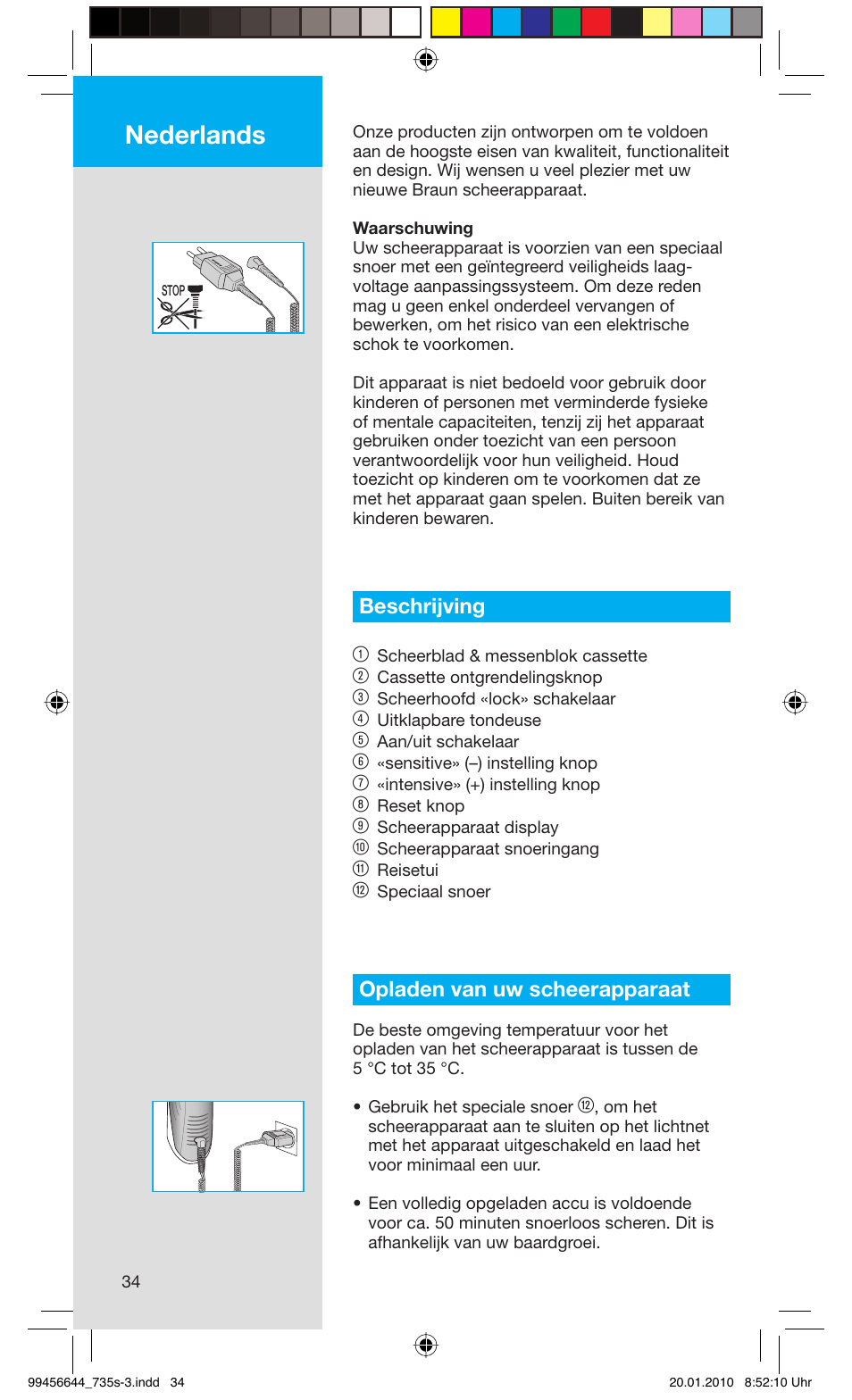 Nederlands, Beschrijving 1, Opladen van uw scheerapparaat | Braun 735s-3 Series 7 User Manual | Page 34 / 68