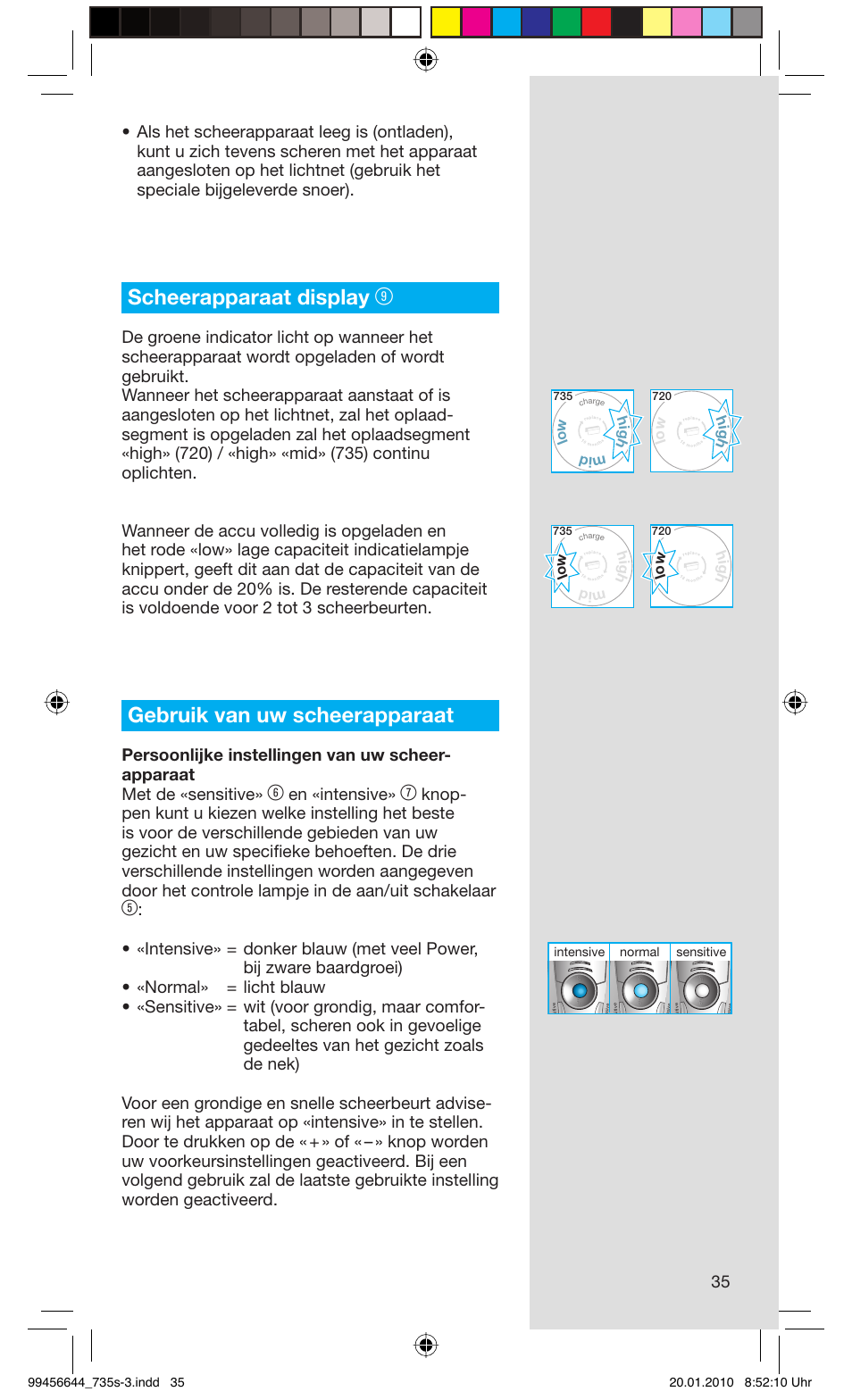 Scheerapparaat display, Gebruik van uw scheerapparaat, En «intensive | Hig h mid lo w h ig h lo w | Braun 735s-3 Series 7 User Manual | Page 35 / 68